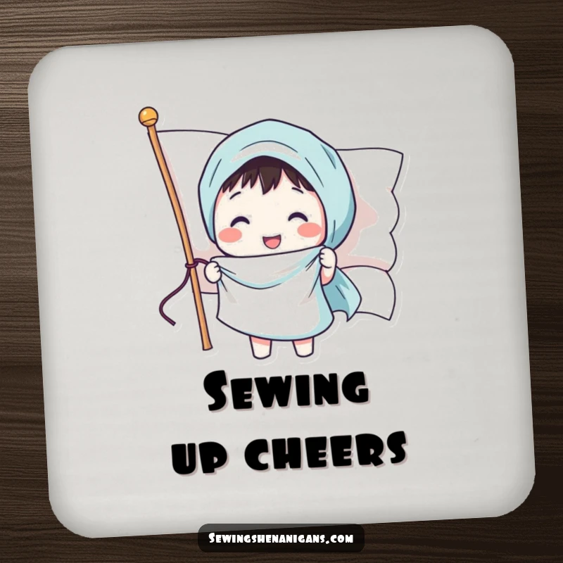 Funny drink coaster featuring a cheerful character sewing a smiling face onto a waving flag, protecting surfaces with humor.