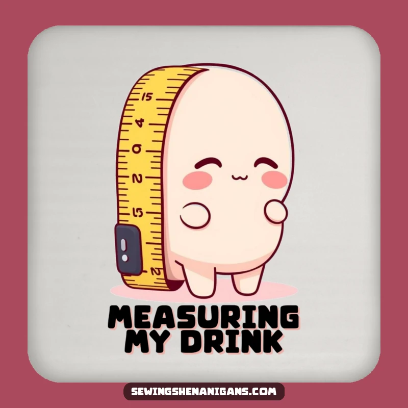 Funny Short Measuring Tape Coaster - Protect Surfaces with Wit