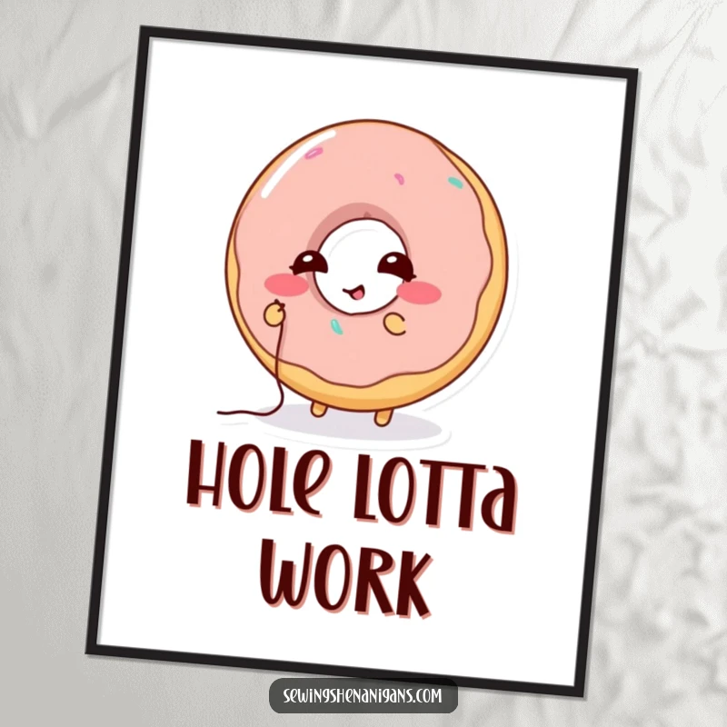 Funny Donut Stitching Poster: A giggling donut character attempting to stitch a hole, perfect for funny and relatable wall art.