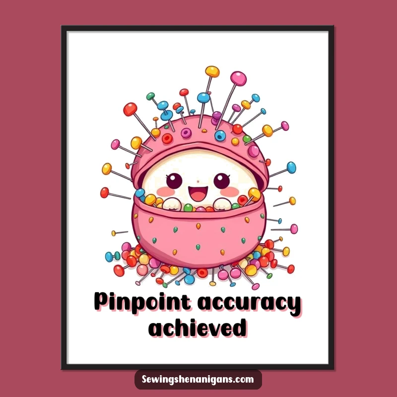 Funny Pincushion Poster: Cute Sewing Room Decor Gift for Crafters with Colorful Pin Art