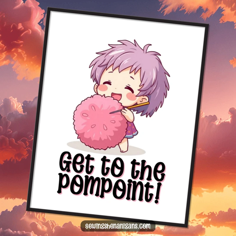 Funny Free Printable Wall Art: A joyful character humorously pokes a massive, soft pom-pom with a sewing needle, creating a playful scene.