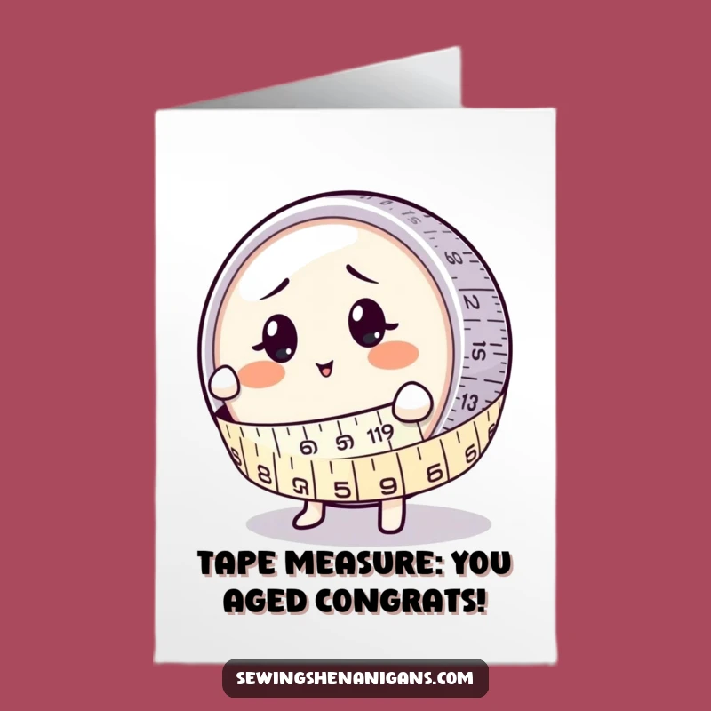 Free Printable Funny Birthday Card: Measuring Tape Misfit - Hilarious Downloadable Gift!
