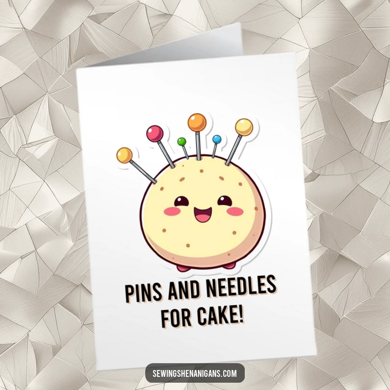 Funny Free Printable Birthday Card: Beaming pincushion character with colorful pins sticking out playfully, wishing a happy birthday.
