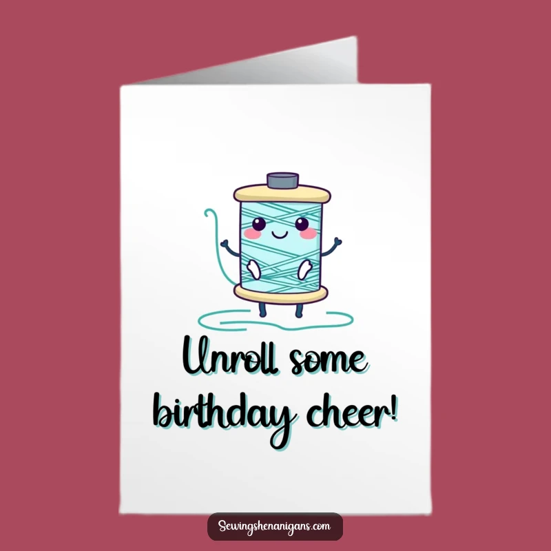 Free Printable Birthday Card: Happy Spool Unrolling, Funny Downloadable Gift for Celebration