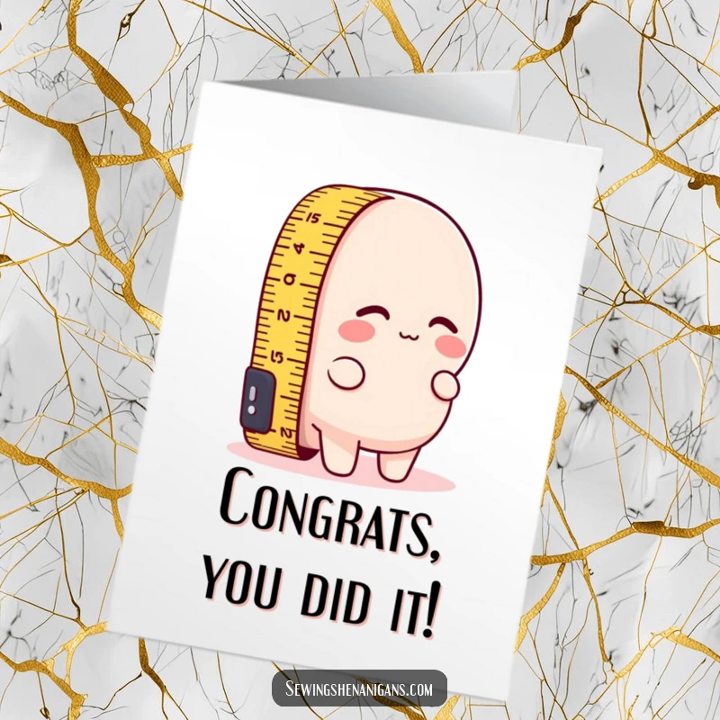 Funny Free Printable Congrats Card: A measuring tape comically attempts to measure its own short length, celebrating a successful and measured outcome.