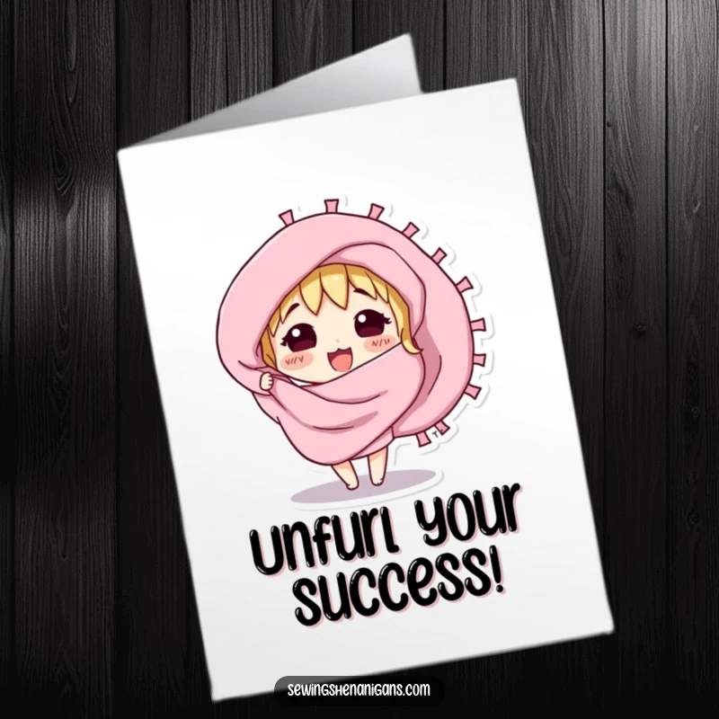 Funny Free Printable Congratulations Card: a curious fabric swatch character excitedly unfurling vibrant material, signifying a grand reveal.