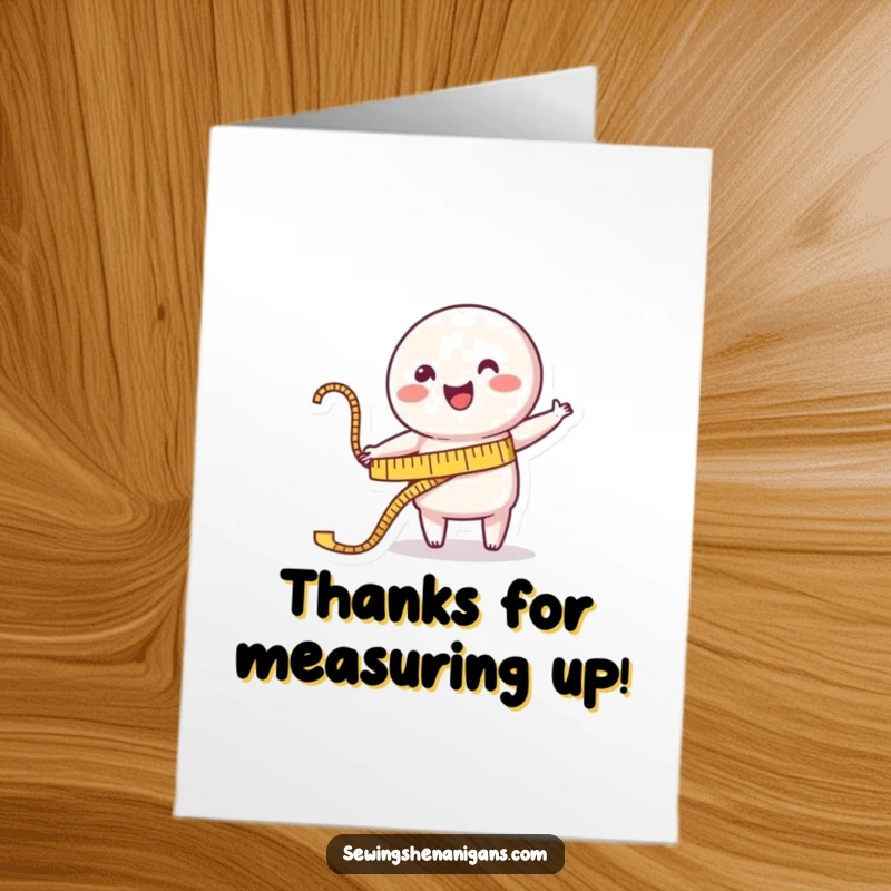 Funny Free Printable Thank You Card: A happy measuring tape character stretching out towards a garment with thanks.