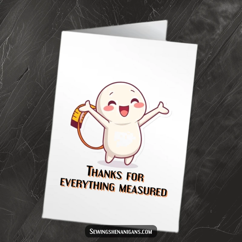 Funny Free Printable Thank You Card featuring a delighted measuring tape character stretching out to show the great extent of gratitude.
