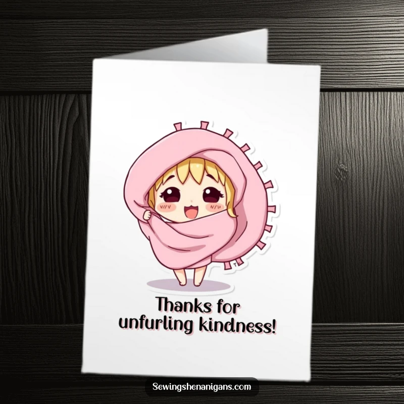 Funny Free Printable Thank You Card: a curious fabric swatch character excitedly unfurling itself, presenting a heartfelt thank you.